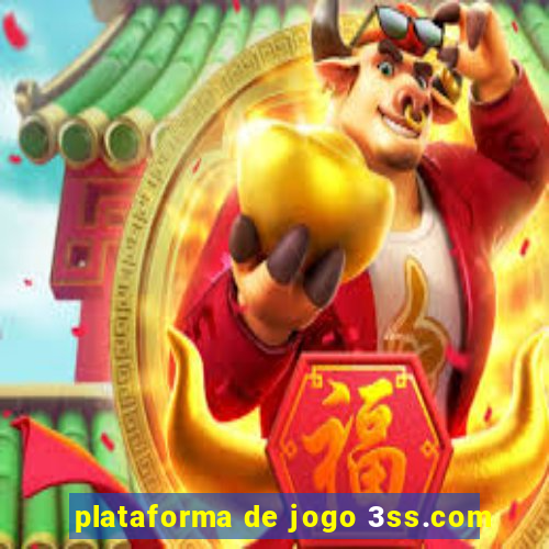 plataforma de jogo 3ss.com